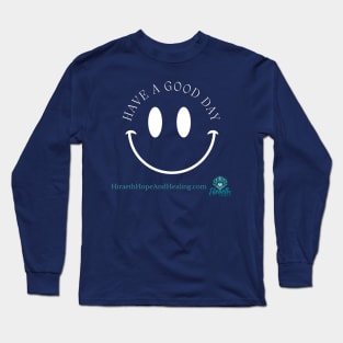 Have a Good Day Long Sleeve T-Shirt